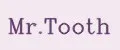 Mr.Tooth
