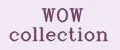 WOW collection