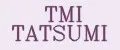 TMI TATSUMI