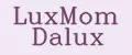 LuxMom Dalux