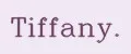 Tiffany.
