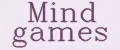 Mind games