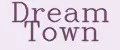 Dream Town