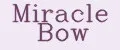 Miracle Bow