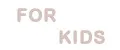 For Kids