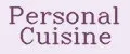 Personal Cuisine