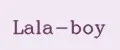 Lala-boy