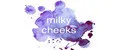 MILKYCHEEKS