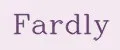 Fardly
