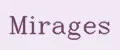 Mirages