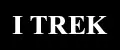 I TREK