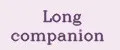 Long companion