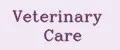 Veterinary care