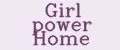 Girl power Home