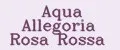 Aqua Allegoria Rosa Rossa