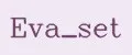 Eva_set