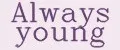 Always young