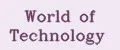 World of Technology
