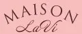 MAISON LaVi