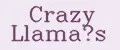 Crazy Llama’s