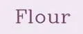 Flour