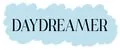 DAYDREAMER