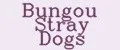 Bungou Stray Dogs