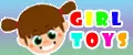 GIRL TOYS