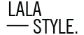 Лала Стайл