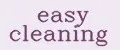 easy cleaning