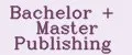 Bachelor + Master Publishing