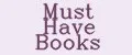 Must Have Books