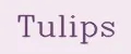 TULIPS