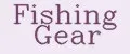 Fishing Gear