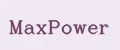 MAXPOWER