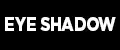 Eye Shadow