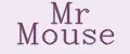 Mr Mouse