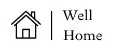 Well Home