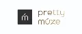 Pretty Muze