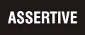 ASSERTIVE