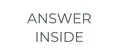 ANSWER INSIDE
