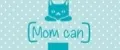 Mom Can