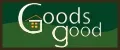 Goods Good
