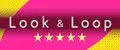Look&Loop