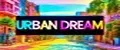 Urban dream