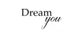 Dream you