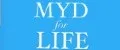 MYD FOR LIFE