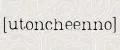 utoncheenno