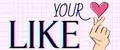 YOUR LIKE