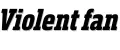 Violent fan